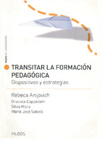 TRANSITAR LA FORMACIÓN<br /><br />
PEDAGÓGICA<br /><br />
Dispositivos y estrategias