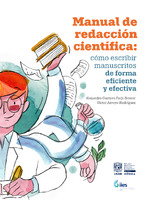 MANUAL DE REDACCIÓN CIENTÍFICA: CÓMO ESCRIBIR MANUSCRITOS DE FORMA EFICIENTE Y EFECTIVA